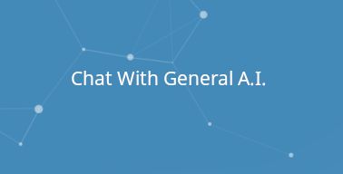 Chat With General A.I.